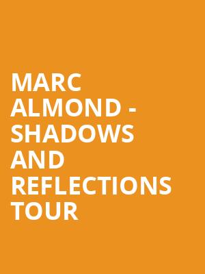 Marc Almond - Shadows and Reflections Tour at Royal Festival Hall